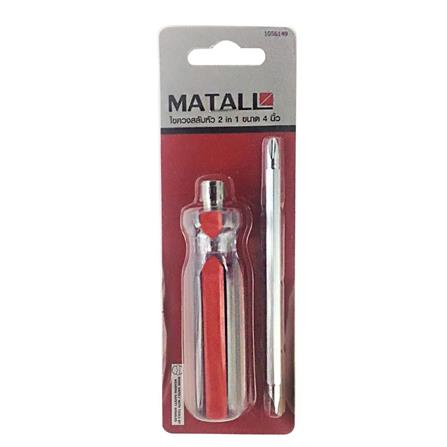 MATALL 2 IN 1 2 WAY SCREWDRIVER 4"