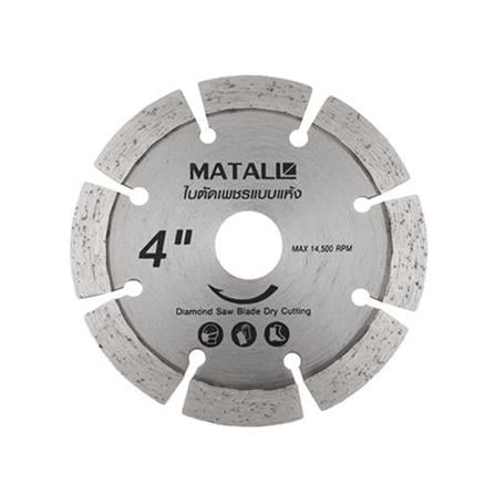 MATALL DIAMOND SAW BLADE 4" (DRY TYPE)