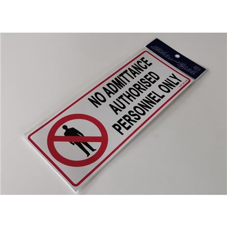SHIN YIH SIGNAGE 5"X12" SW420 NO ADMITTANCE AUTHORISED PERSONNEL ONLY