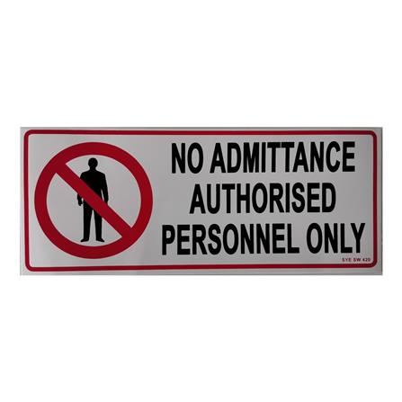 SHIN YIH SIGNAGE 5"X12" SW420 NO ADMITTANCE AUTHORISED PERSONNEL ONLY