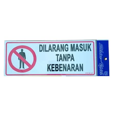 SHIN YIH SIGNAGE 5"X12" SW421 DILARANG MASUK TANPA KEBENARAN