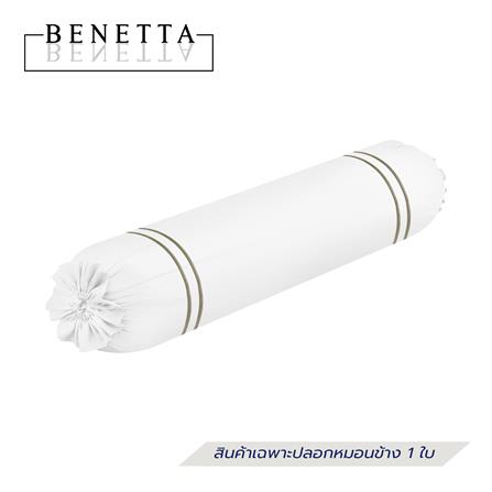 BOLSTER CASE BENETTA ELEGANCE WHITE [EXCLUSIVE FROM HOMEPRO THAILAND]